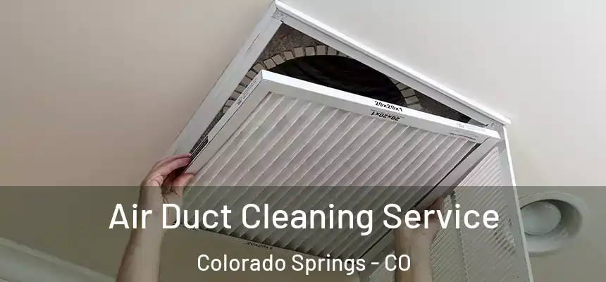  Air Duct Cleaning Service Colorado Springs - CO
