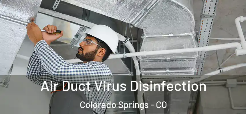 Air Duct Virus Disinfection Colorado Springs - CO