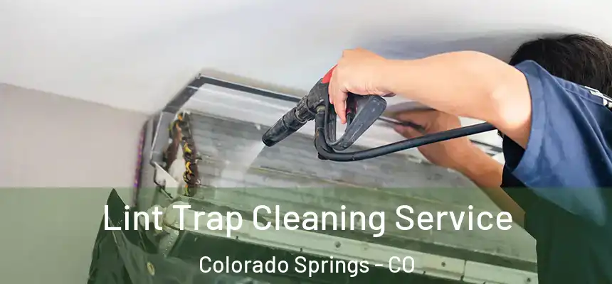 Lint Trap Cleaning Service Colorado Springs - CO