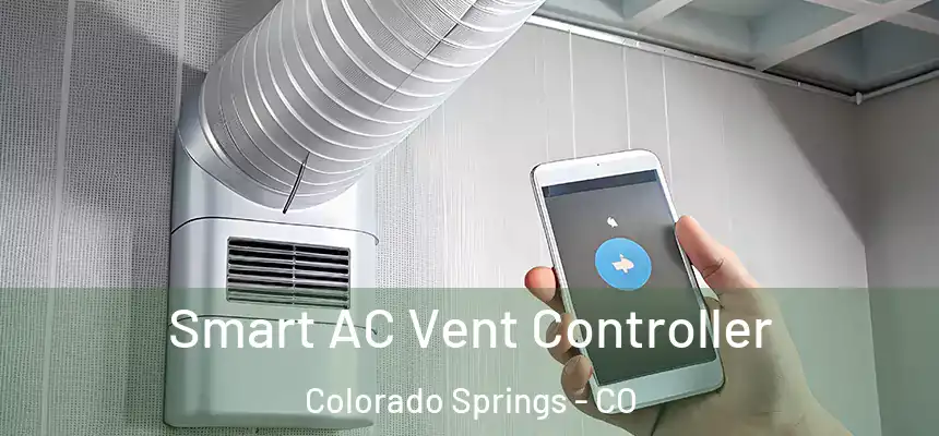 Smart AC Vent Controller Colorado Springs - CO