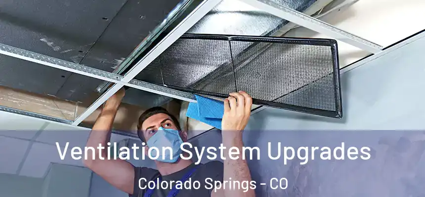 Ventilation System Upgrades Colorado Springs - CO